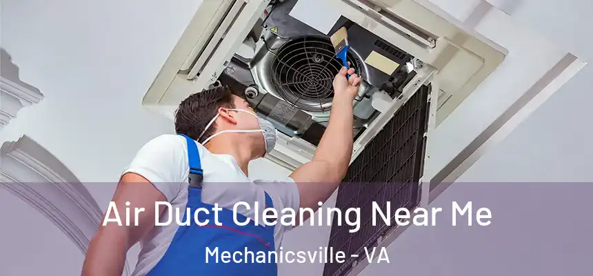  Air Duct Cleaning Near Me Mechanicsville - VA