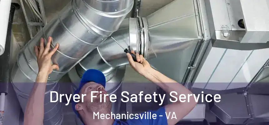  Dryer Fire Safety Service Mechanicsville - VA