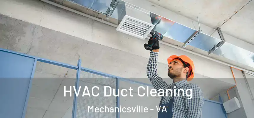  HVAC Duct Cleaning Mechanicsville - VA