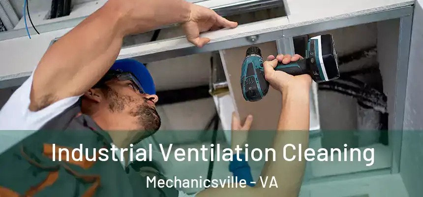  Industrial Ventilation Cleaning Mechanicsville - VA