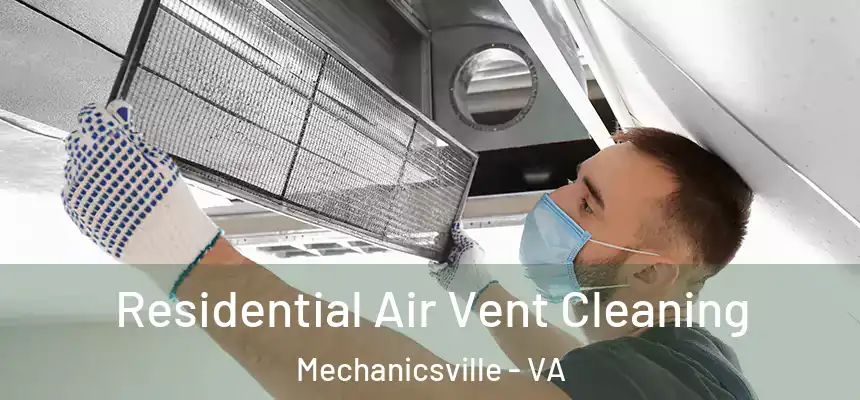  Residential Air Vent Cleaning Mechanicsville - VA