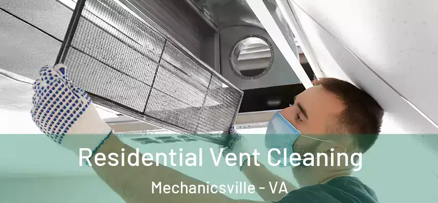 Residential Vent Cleaning Mechanicsville - VA