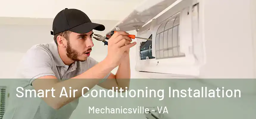  Smart Air Conditioning Installation Mechanicsville - VA